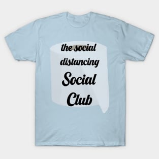 the social distancing social club T-Shirt